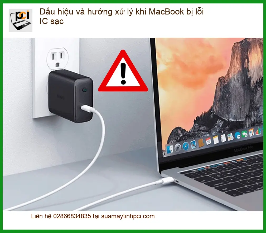 Macbook lỗi IC sạc: Dấu hiệu, cách xử lý – Trung tâm sửa chữa uy tín TPHCM