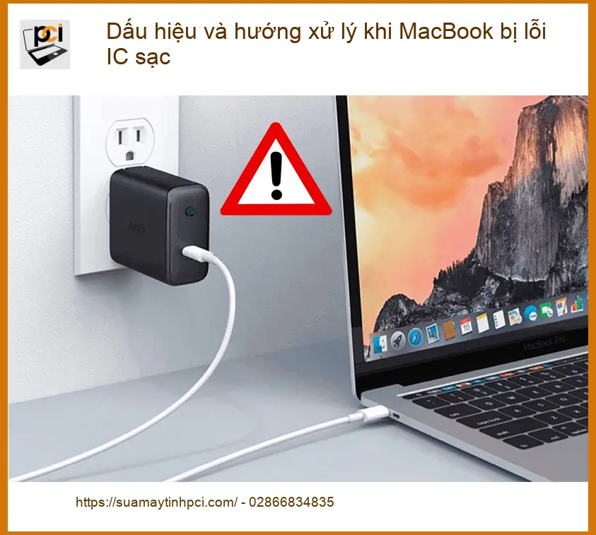 Macbook lỗi IC sạc: Dấu hiệu, cách xử lý – Trung tâm sửa uy tín TPHCM
