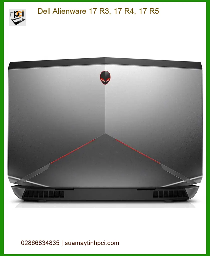 Vỏ Laptop DELL Dell Alienware 17 R3, R4, R5 - Thay Vỏ Lấy Ngay Giá Ưu Đãi TPHCM