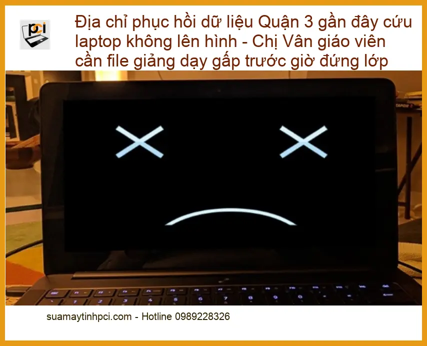 Khôi Phục Dữ Liệu Laptop Không Lên Hình Quận 3 – Thợ Cứu Gấp Tận Nơi