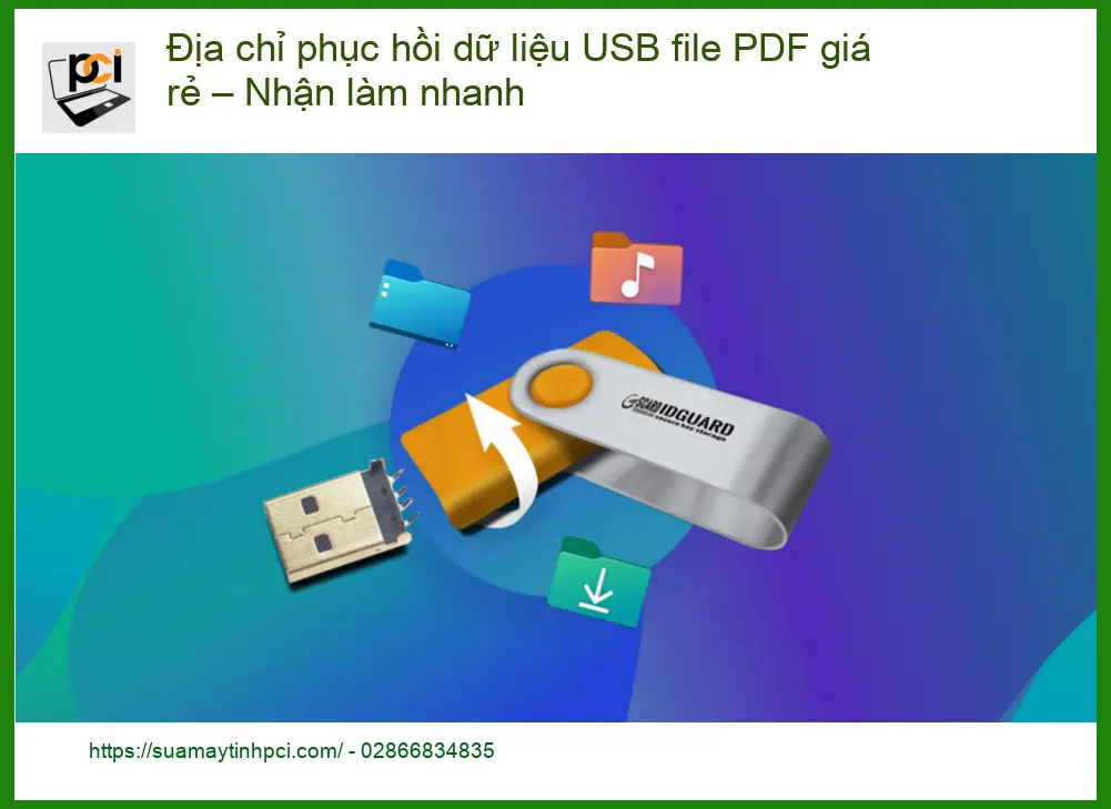 Khôi Phục Dữ Liệu USB PDF giá rẻ – Dịch vụ cứu dữ liệu lấy liền TPHCM