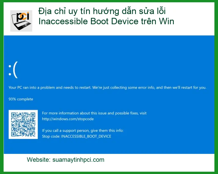 Sửa lỗi Inaccessible Boot Device Win 10/11 – Trung tâm máy tính TPHCM