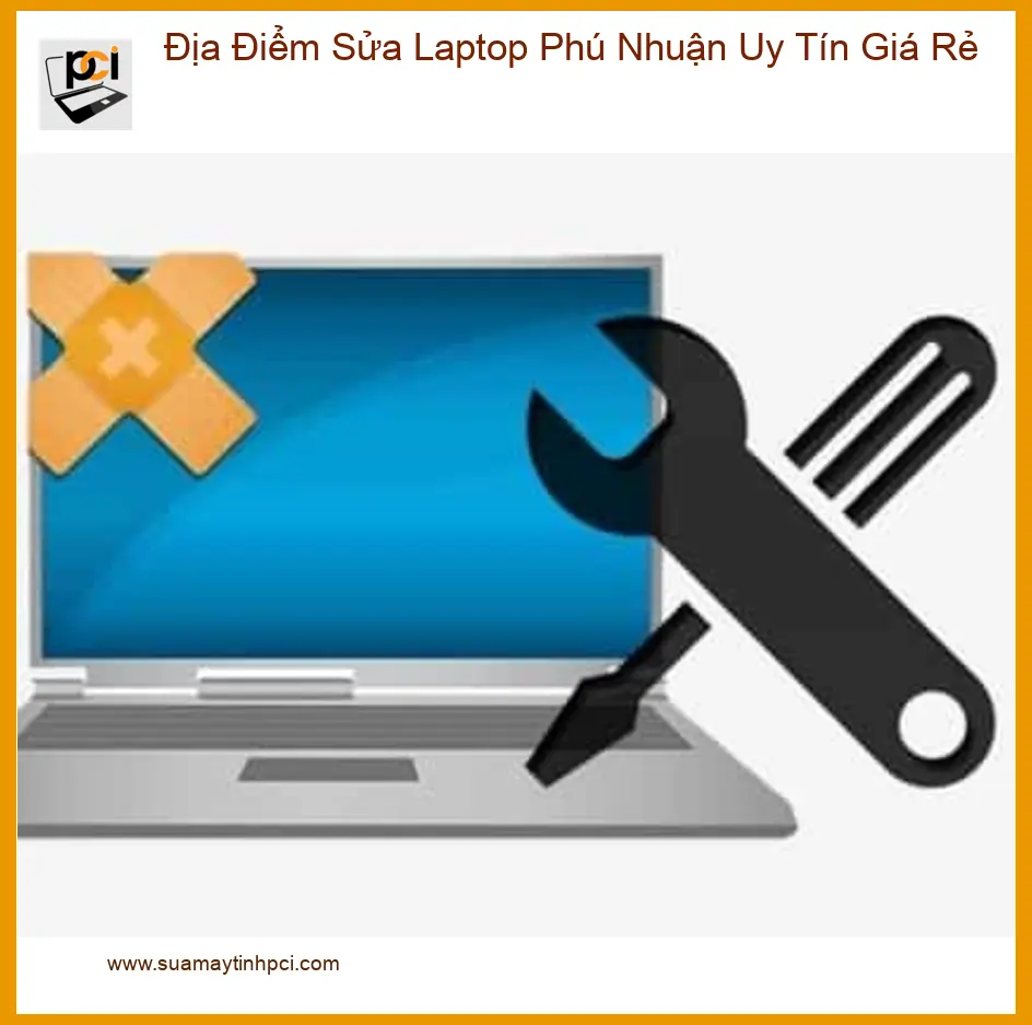 Sửa máy tính Địa Điểm Laptop Phú Nhuận Uy Tín Giá Rẻ – Địa chỉ sửa chữa nhanh