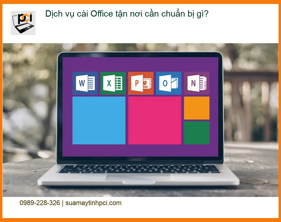 Văn phòng Dịch vụ cài Office tận nơi cần chuẩn bị gì – Tư vấn từ chuyên gia kỹ thuật