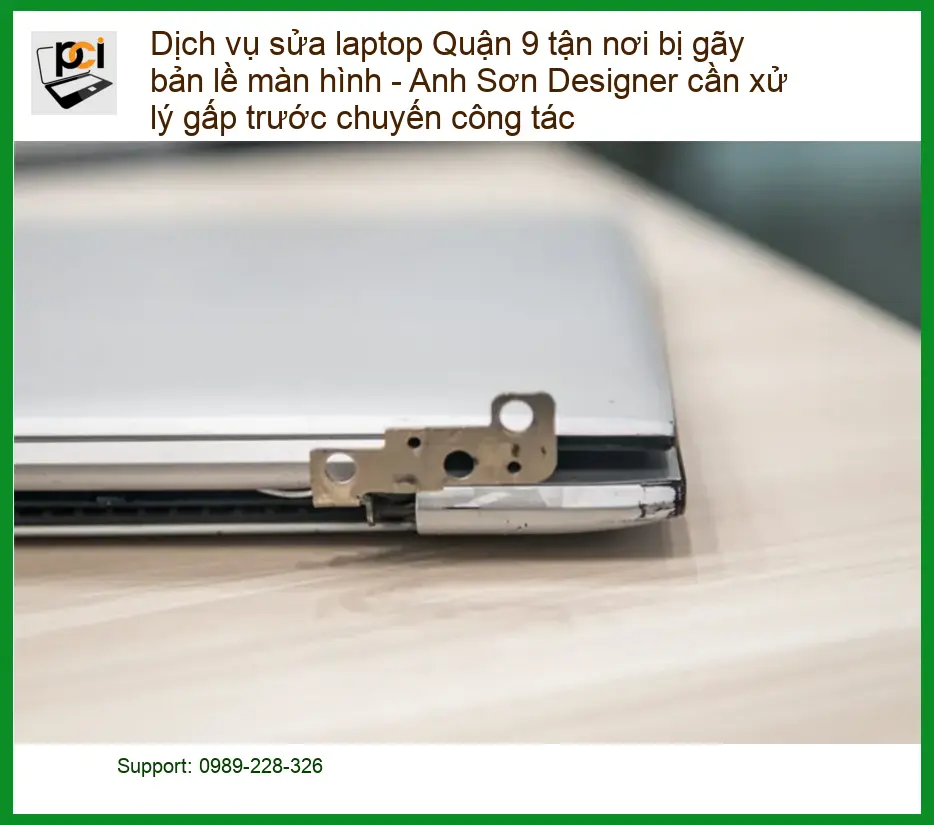 Sửa laptop Quận 9 gãy bản lề màn hình tận nơi – Khắc phục nhanh chóng