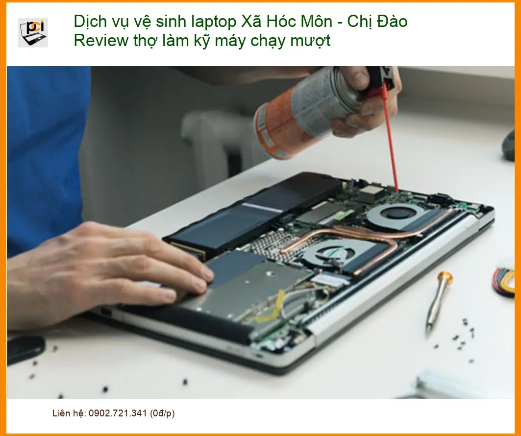Dịch vụ vệ sinh laptop Xã Hóc Môn – Thợ sửa nhanh, lấy liền