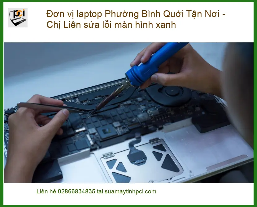 Sửa lỗi màn hình xanh laptop Bình Quới tận nơi – Dịch vụ khắc phục ngay
