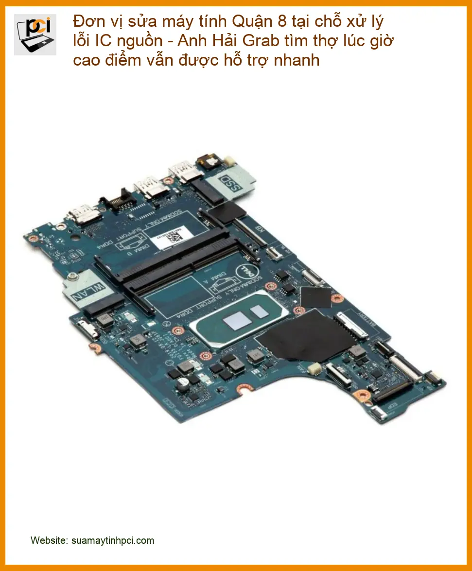 Sửa máy tính Đơn vị sửa Quận 8 tại chỗ lỗi IC nguồn – Thợ hỗ trợ nhanh 24/7