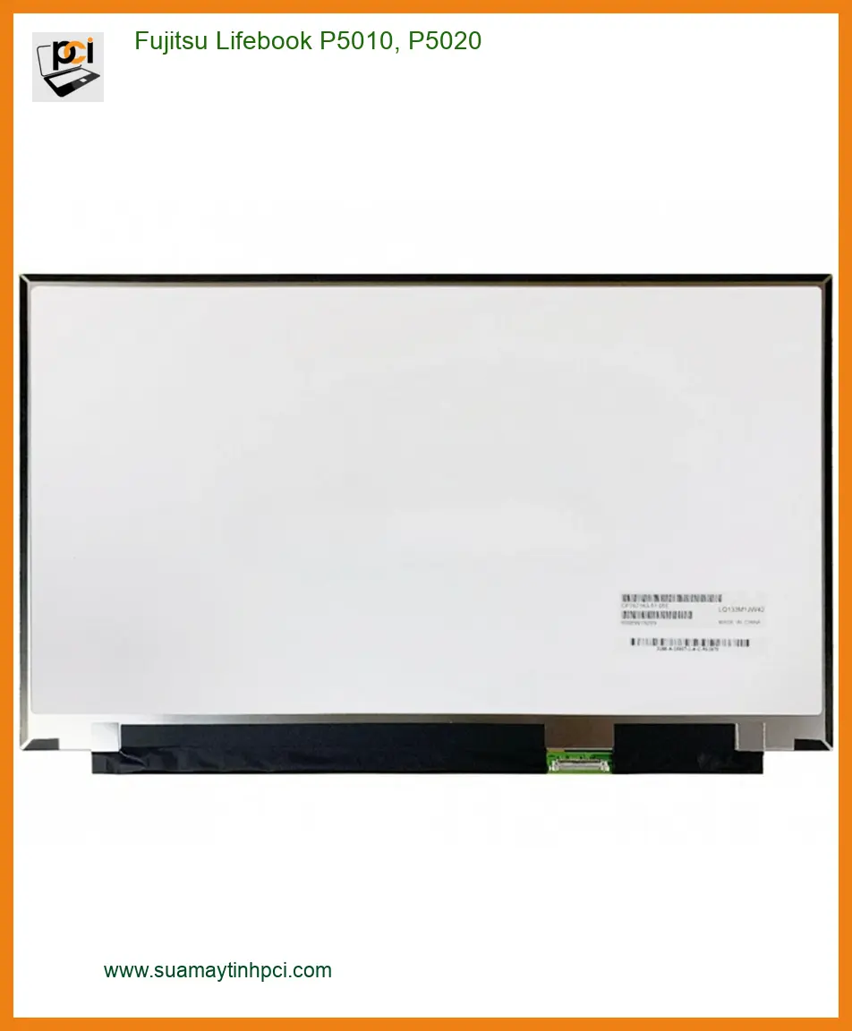 Thay Màn hình Laptop Fujitsu P5010, P5020 - Cửa hàng TPHCM | Lấy Ngay Giá Tốt