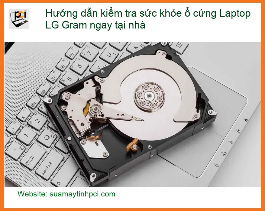 Sửa Laptop: Kiểm tra sức khỏe ổ cứng LG Gram tại nhà – Tự xử lý
