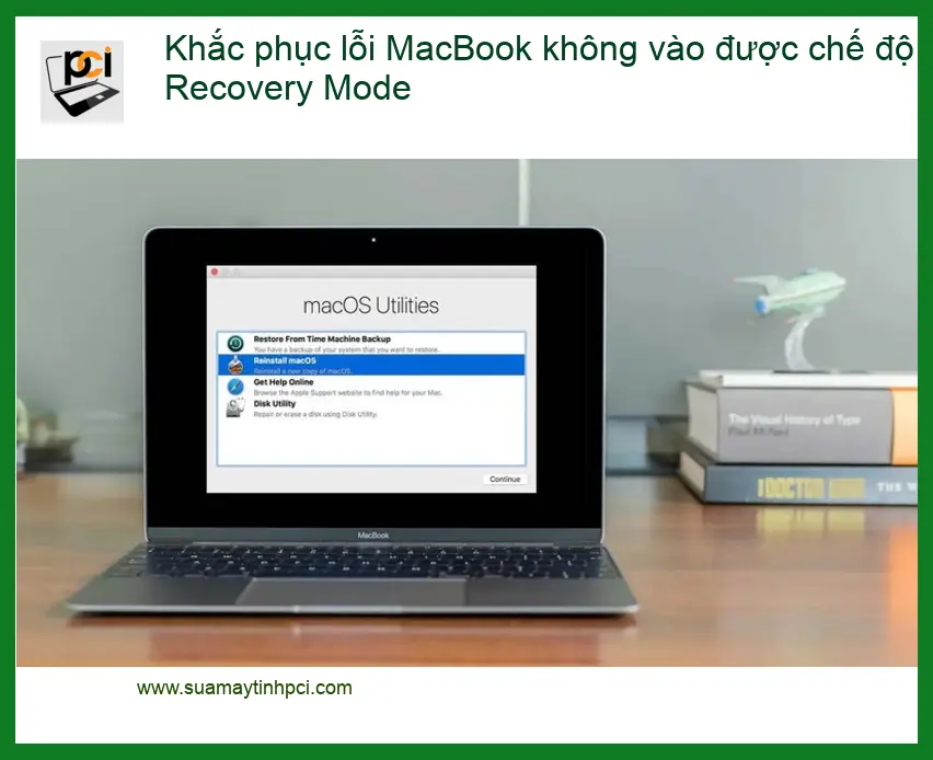 Macbook Khắc phục lỗi Recovery Mode – Địa chỉ trung tâm hỗ trợ gần đây