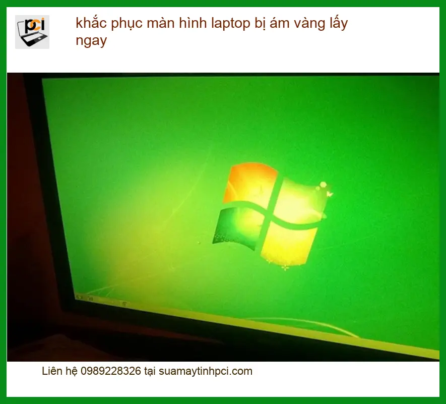 Sửa Laptop khắc phục màn hình ám vàng lấy ngay – Trung tâm TPHCM