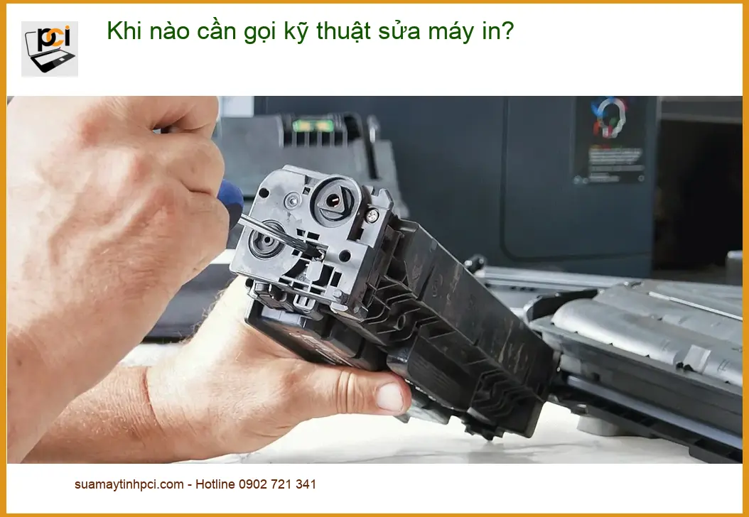Thủ thuật Máy in Khi nào cần gọi kỹ sửa máy in? – Tư vấn chuyên gia PCI