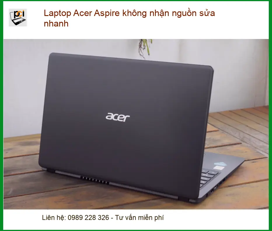 Sửa Laptop Acer Aspire không nhận nguồn – Trung tâm hỗ trợ kỹ thuật TPHCM