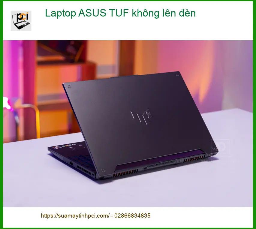 Sửa Laptop ASUS TUF không lên đèn – Địa chỉ trung tâm hỗ trợ TPHCM