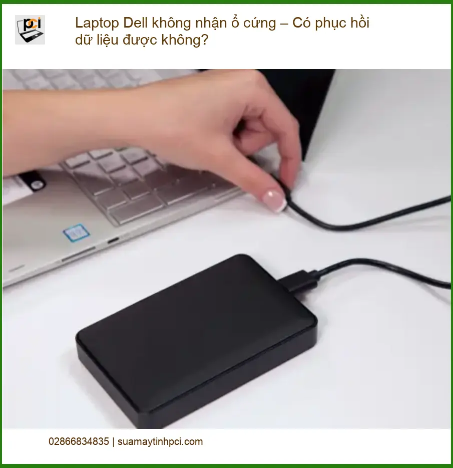 Khôi Phục Dữ Liệu Laptop Dell không nhận ổ cứng – Trung tâm hỗ trợ gần đây