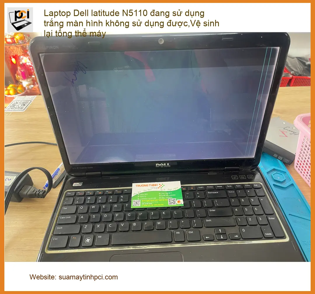 Anh Phúc sửa laptop Dell N5110 trắng màn hình, vệ sinh tại Phú Nhuận ảnh thực tế 1