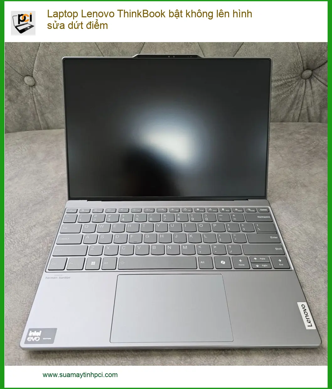 Sửa Laptop Lenovo ThinkBook bật không lên hình – Trung tâm hỗ trợ gần đây