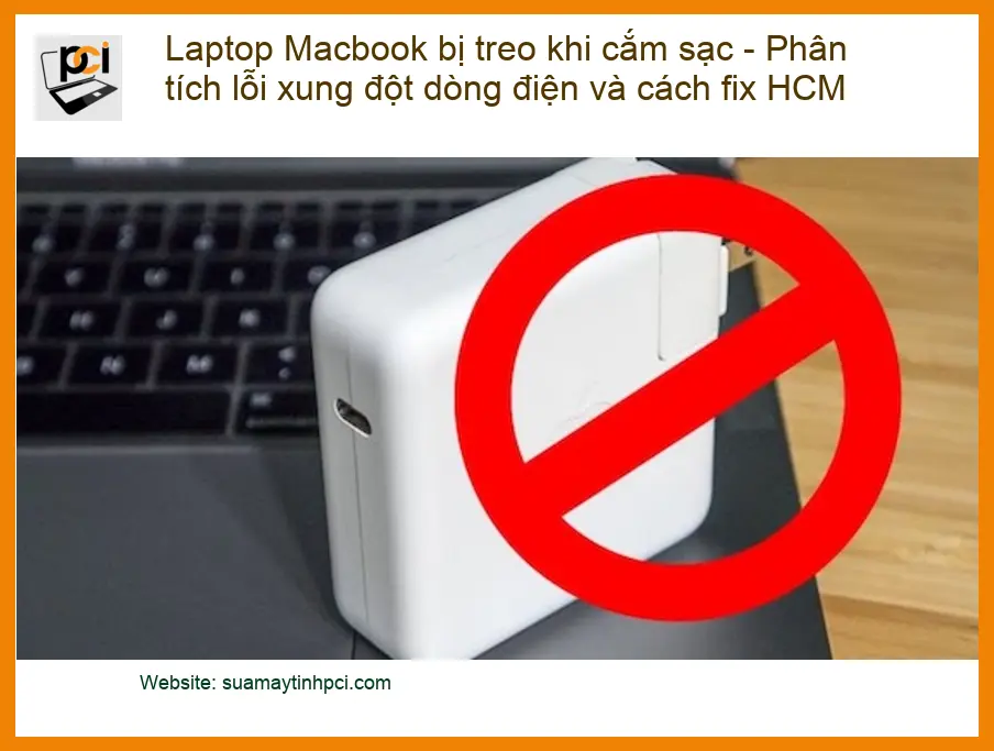 Sửa Laptop Macbook bị treo khi cắm sạc – Trung tâm hỗ trợ TPHCM