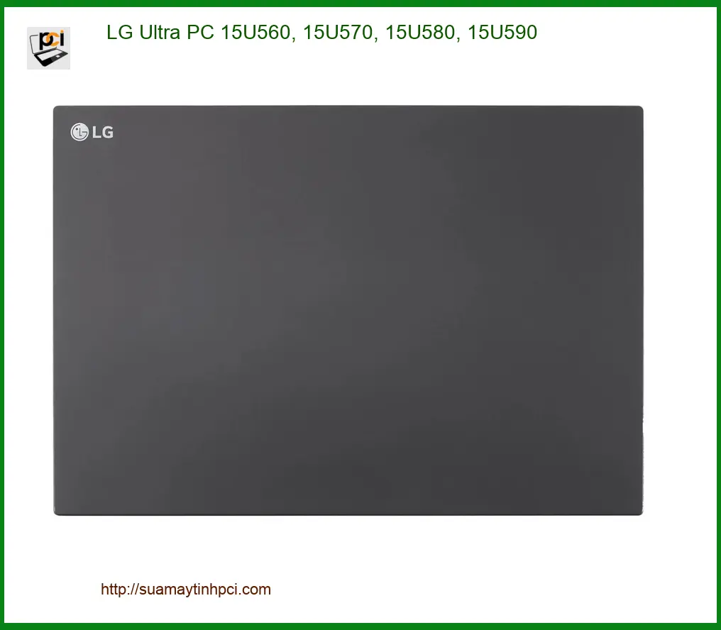 Vỏ Laptop LG Ultra PC - Thay Mới Nhanh Chóng Tại Trung Tâm TPHCM