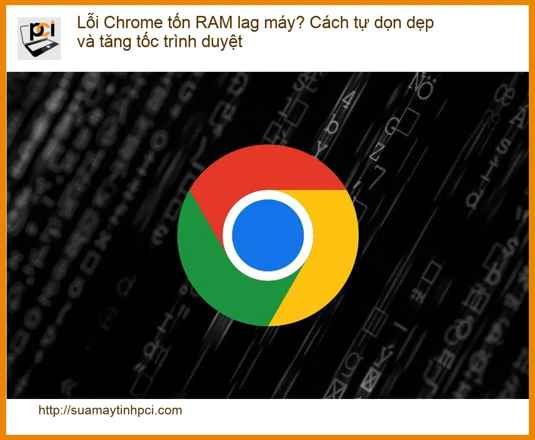 Thủ thuật Lỗi Chrome tốn RAM lag máy? Tự dọn dẹp – Trung tâm hỗ trợ gần đây