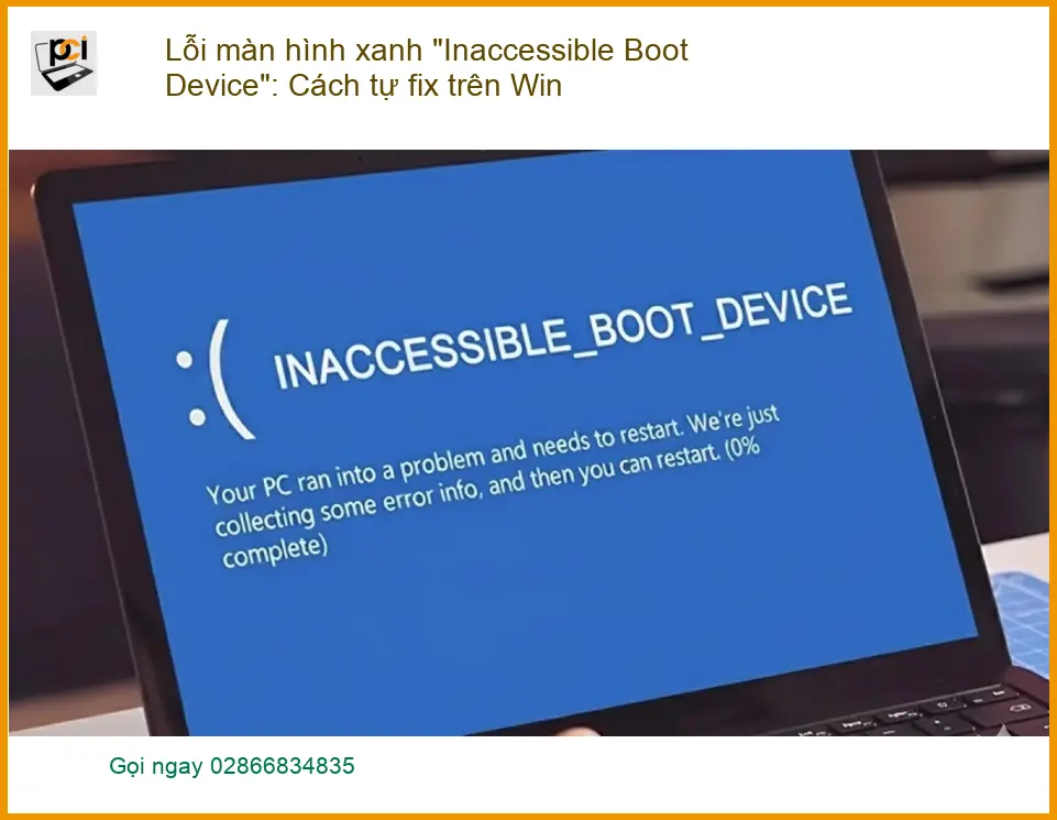 Lỗi màn hình xanh “Inaccessible Boot Device” Win: Cách fix – Trung tâm sửa PC