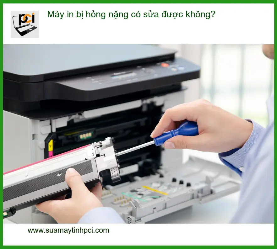 Thủ thuật Máy in bị hỏng nặng có sửa được không? – Chuyên gia PCI tư vấn