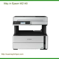 Máy in Epson M2140 - Sửa chữa - Nạp mực tại nhà TPHCM - Uy tín nhanh