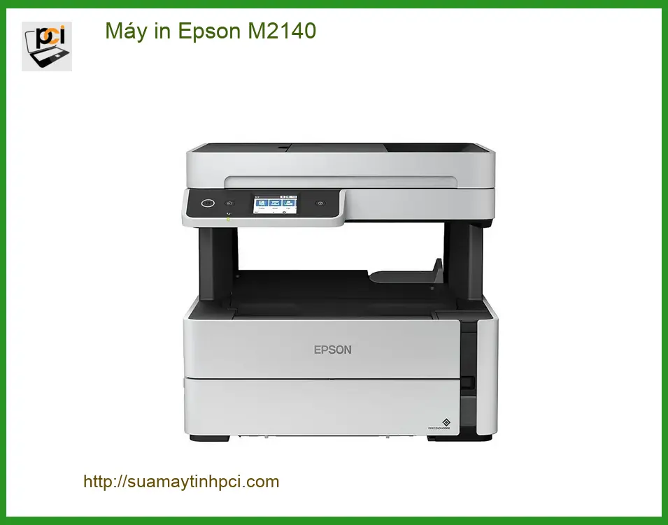 Máy in Epson M2140 - Sửa chữa - Nạp mực tại nhà TPHCM - Uy tín nhanh