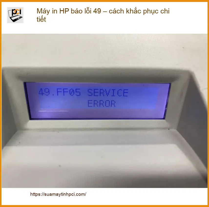 Thủ thuật Máy in HP báo lỗi 49 – Địa chỉ trung tâm hỗ trợ gần đây