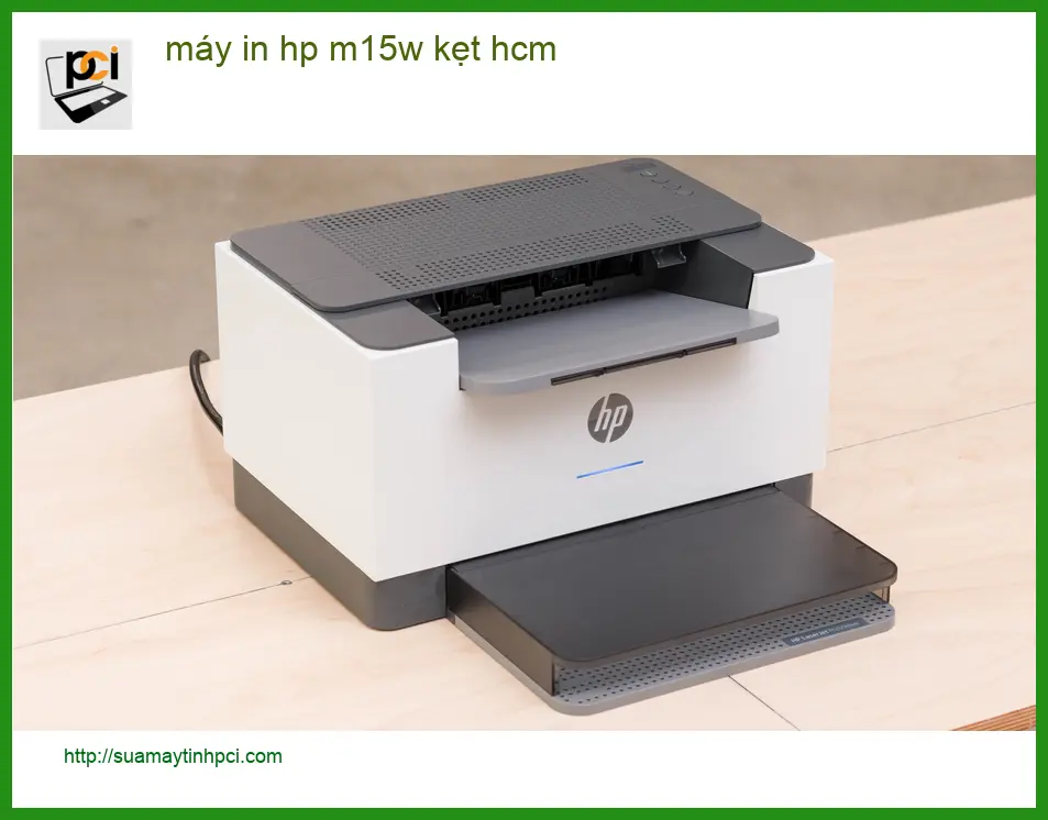 Sửa máy in hp m15w kẹt tận nơi HCM – Thợ xử lý nhanh giá rẻ