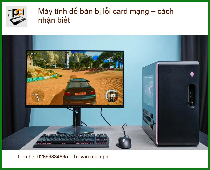 PC Máy tính để bàn bị lỗi card mạng: Nhận biết – Trung tâm hỗ trợ gần đây