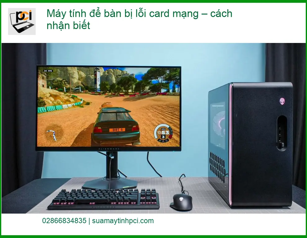 PC Máy tính để bàn bị lỗi card mạng – Trung tâm hỗ trợ TPHCM