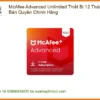 Antivirus McAfee Advanced Unlimited - Cài Đặt Nhanh, Uy Tín TPHCM