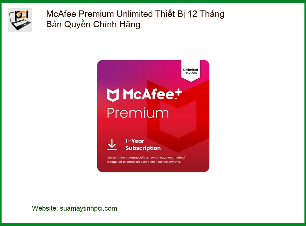 Antivirus McAfee Premium Unlimited 12 Tháng - Cài Nhanh Tại TPHCM