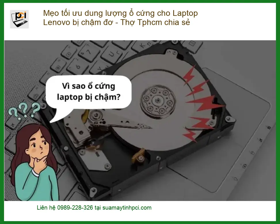 Sửa Laptop: Mẹo tối ưu ổ cứng Lenovo chậm đơ – Thợ TPHCM hỗ trợ