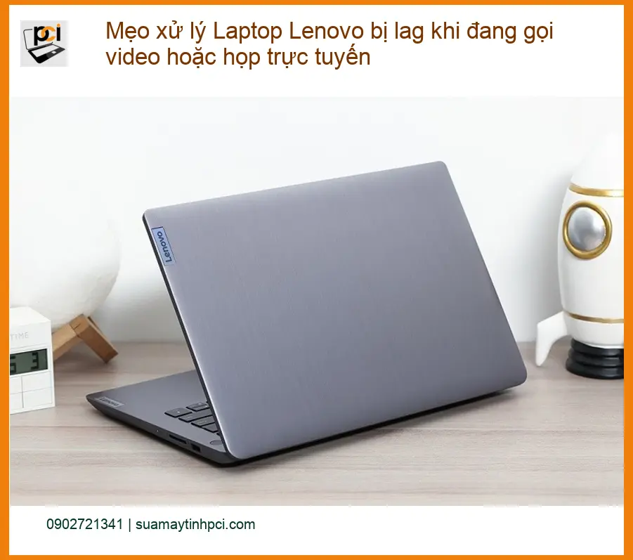 Sửa Laptop Lenovo bị lag khi họp online – Địa chỉ trung tâm hỗ trợ gần đây