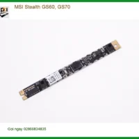Thay Webcam Laptop MSI GS60 GS70 - Uy Tín, Giá Rẻ, Gần Ngay TPHCM
