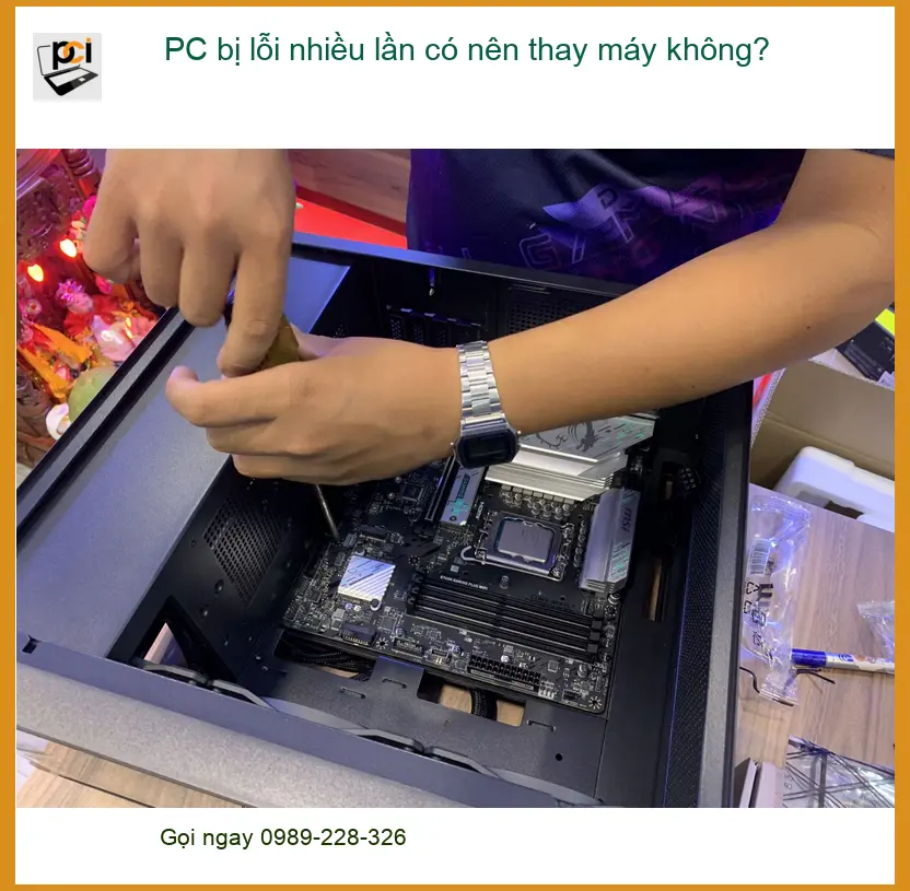 PC bị lỗi nhiều lần có nên thay máy không – Tư vấn chuyên gia kỹ thuật