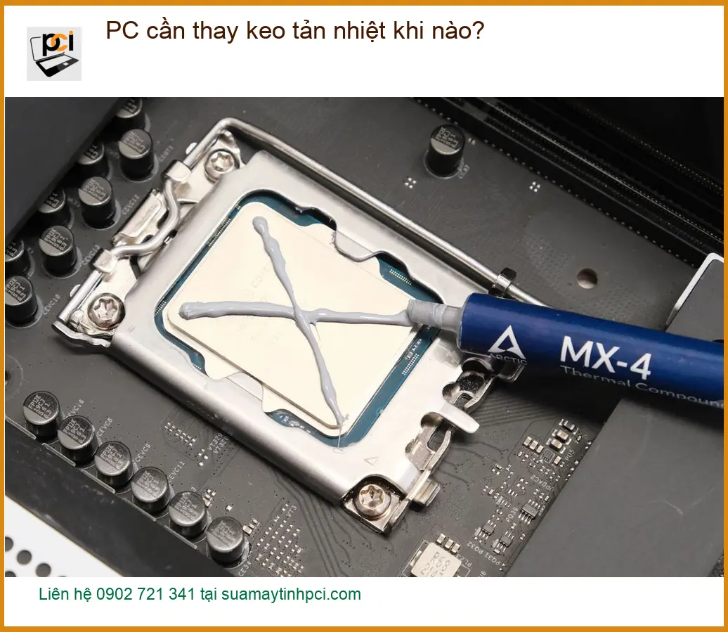 PC cần thay keo tản nhiệt khi nào? Dấu hiệu – Chuyên gia PCI tư vấn