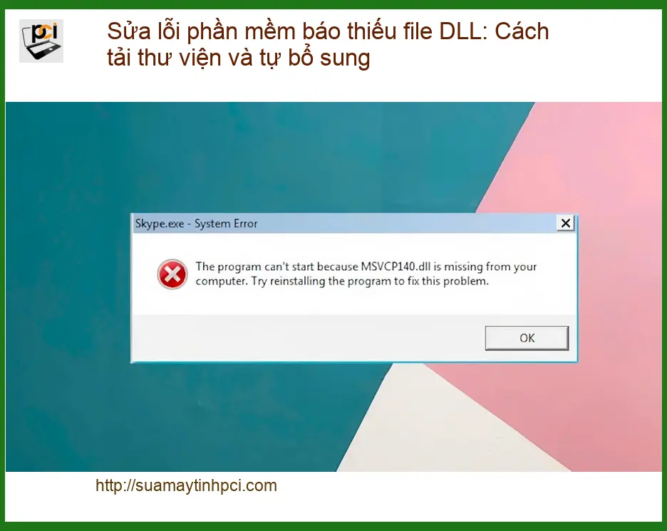 Thủ thuật Phần mềm Sửa lỗi phần báo thiếu file DLL – Cách tự xử lý tại nhà