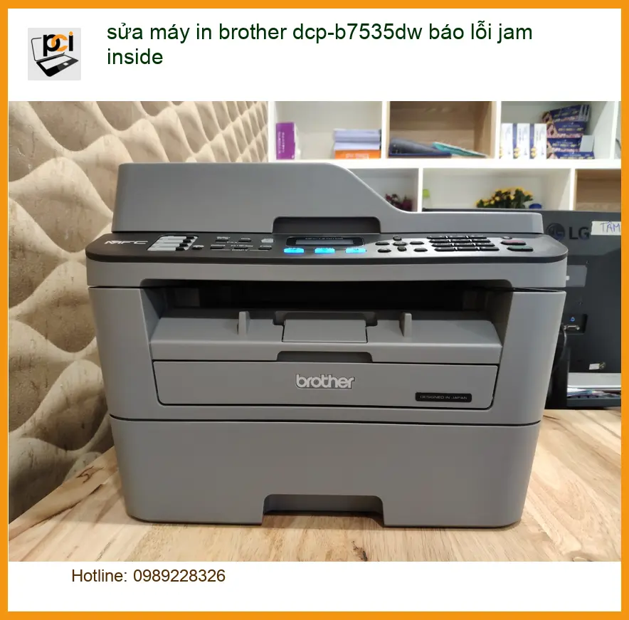 Sửa máy in Brother DCP-B7535DW báo lỗi jam inside – Cách xử lý nhanh tại nhà