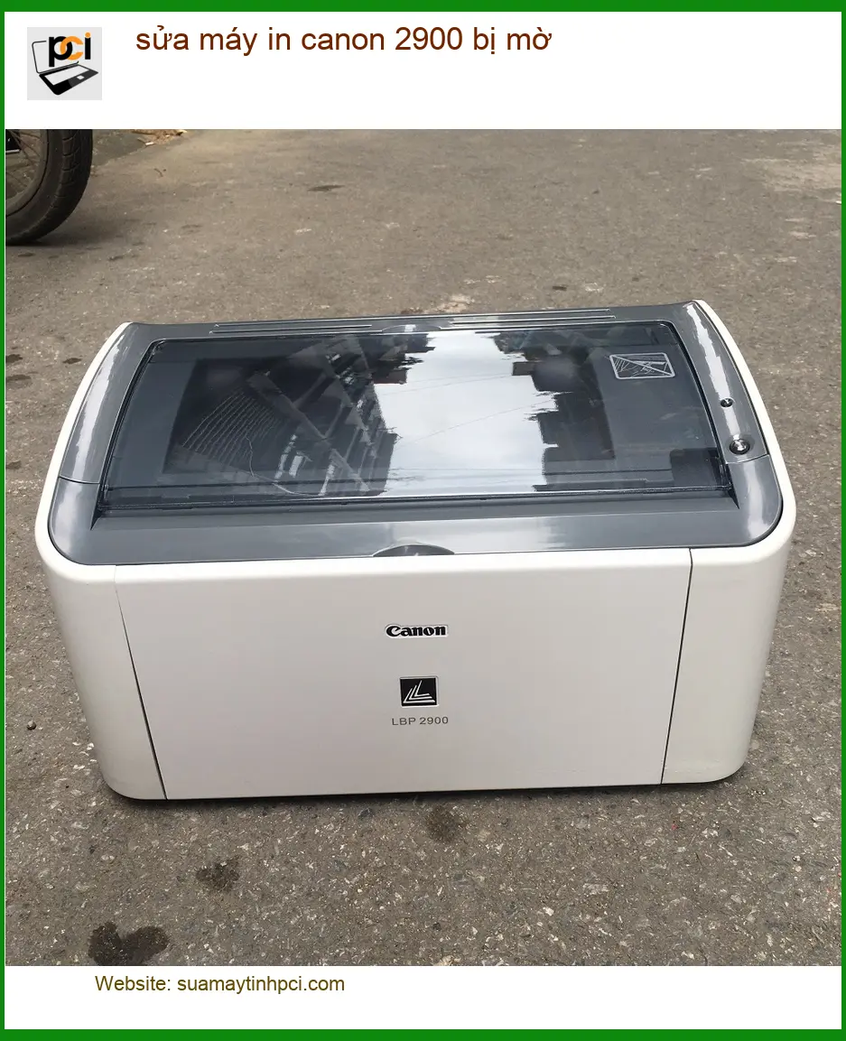Sửa máy in Canon 2900 bị mờ, nạp mực – Điện thoại xử lý gấp