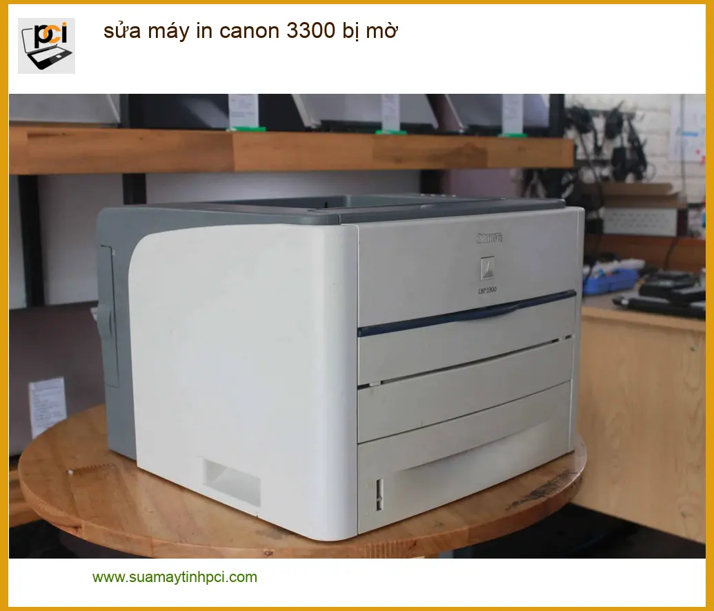 Sửa máy in Canon 3300 bị mờ, nạp mực tận nơi – Thợ nhanh, giá rẻ