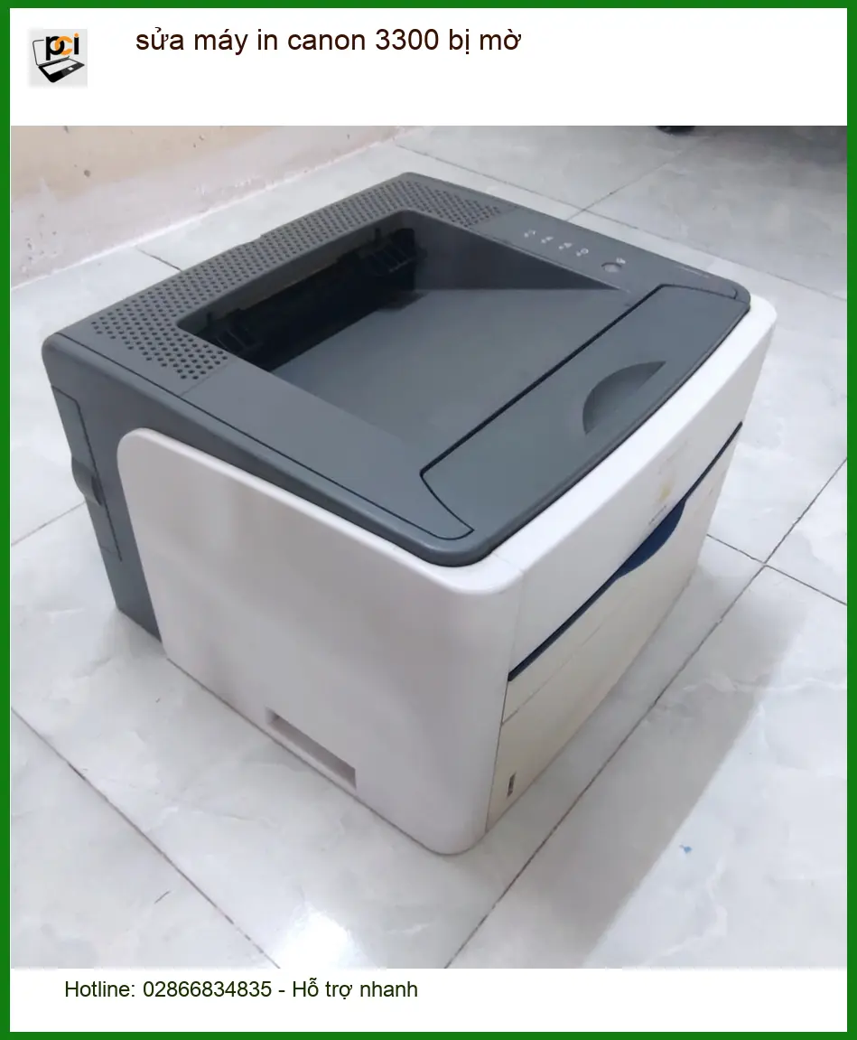 Sửa máy in Canon 3300 bị mờ tận nơi – Điện thoại công ty xử lý gấp