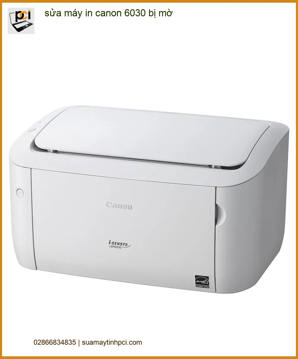 Sửa máy in Canon 6030 bị mờ in không rõ – Thợ xử lý nhanh TPHCM
