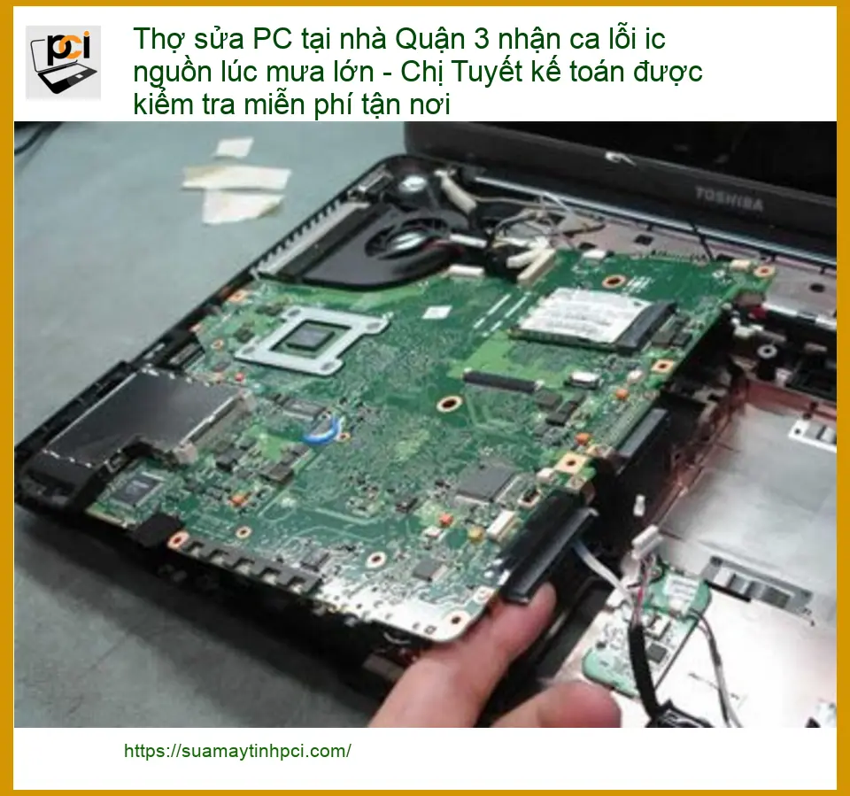 Sửa máy tính Thợ sửa PC tại nhà Quận 3 lỗi IC nguồn – Trung tâm hỗ trợ gần đây