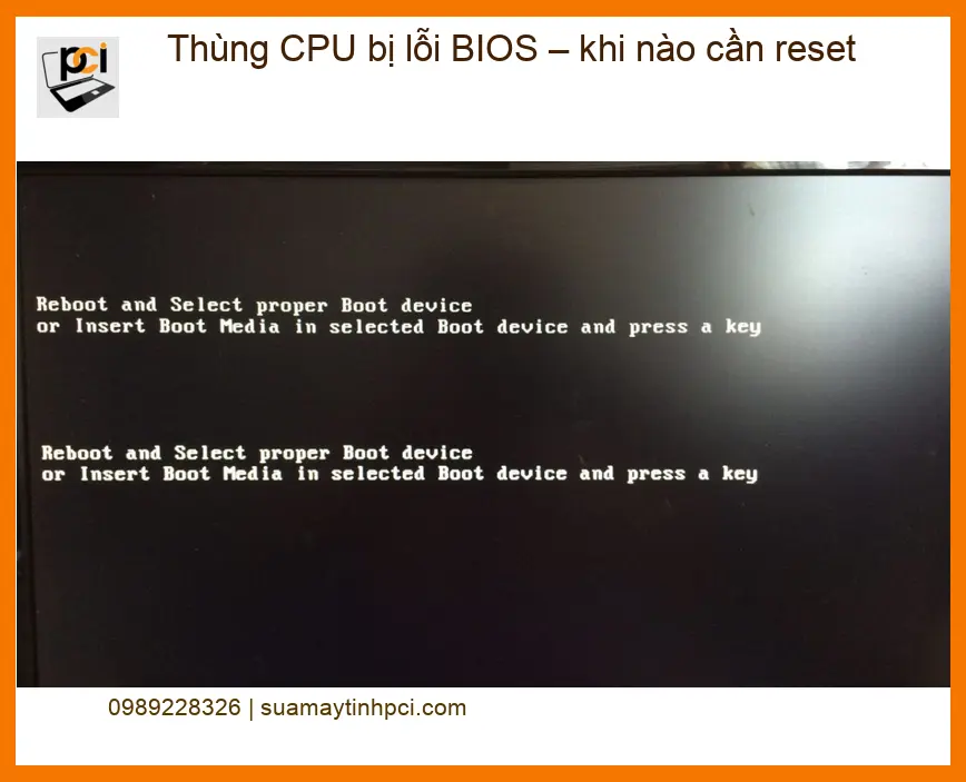 PC Thùng CPU bị lỗi BIOS – Khi nào reset? Cách tự xử lý tại nhà
