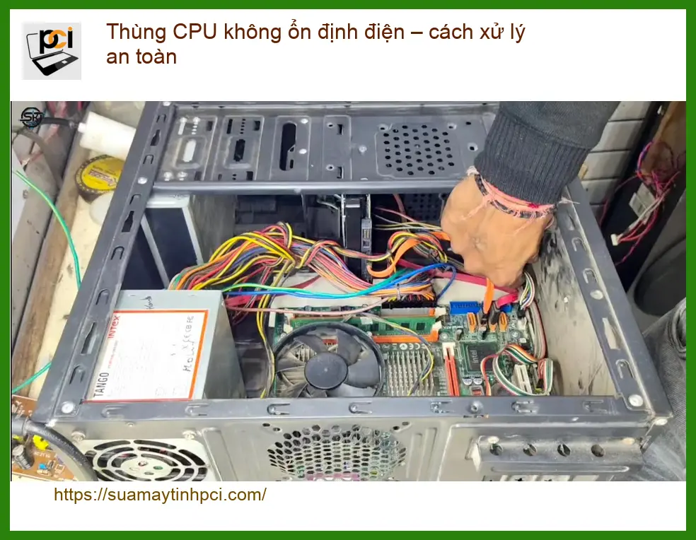 PC Thùng CPU không ổn định điện – Địa chỉ trung tâm hỗ trợ gần đây