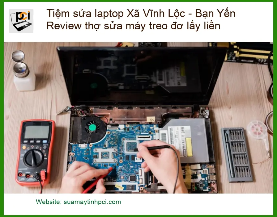 Laptop Tiệm sửa laptop Xã Vĩnh Lộc máy treo đơ – Gọi thợ xử lý nhanh lấy liền